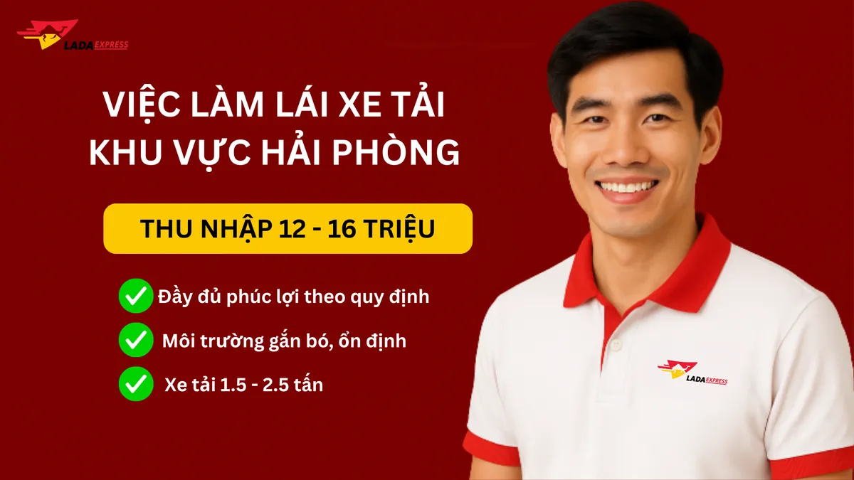 Việc Làm Lái Xe Tải Hải Phòng
